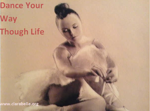 Clarabelle Quotes, Dance Your Way Through Life